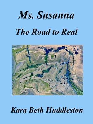 cover image of Ms. Susanna, the Road to Real